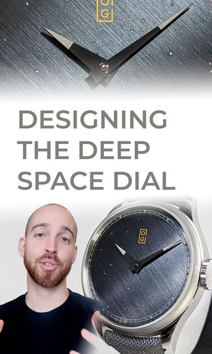 Designing Series discussing the Deep Space watch's dial design.